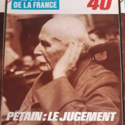 Revue , Le Journal de la France, Les années 40 - n° 195 (100) Pétain, le jugement. Historia