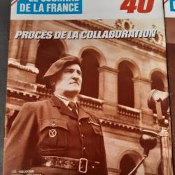 Revue , Le Journal de la France, Les années 40 - n° 198 (103) Procès de la collaboration. Historia