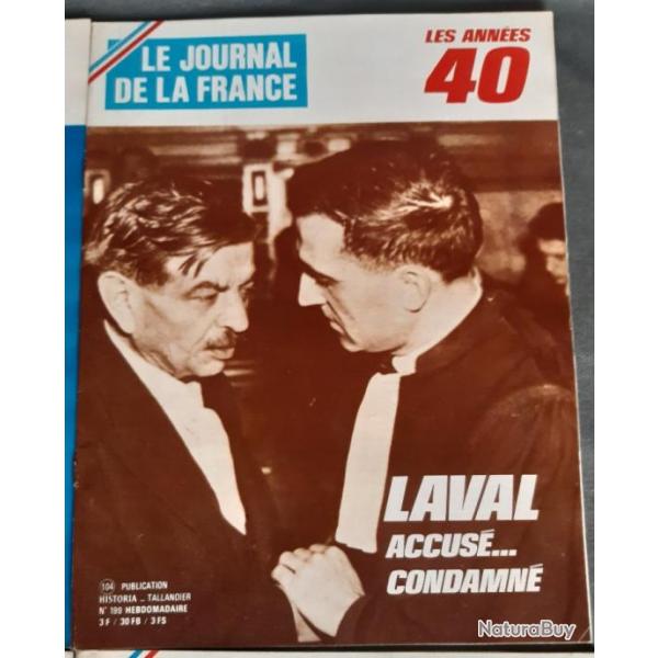 Revue , Le Journal de la France, Les annes 40 - n 199 (104) Laval , accus...condamn. Historia