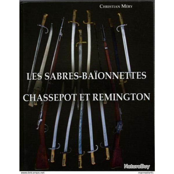 SABRES BAIONNETTES CHASSEPOT ET REMINGTON PAR C. MERY