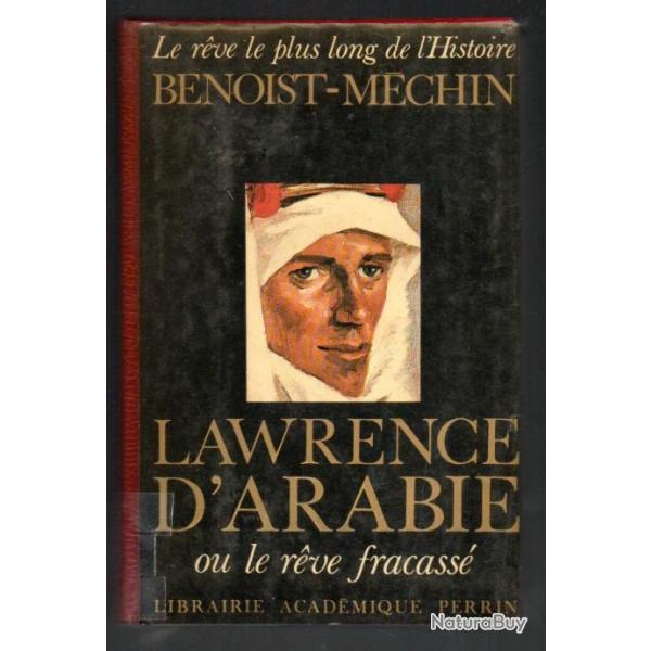 lawrence d'arabie ou le rve fracass 1888-1935 de benoist-mchin, proche orient 1914-1918. turcs