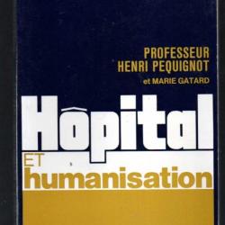 hopital et humanisation du professeur henri péquignot et marie gatar