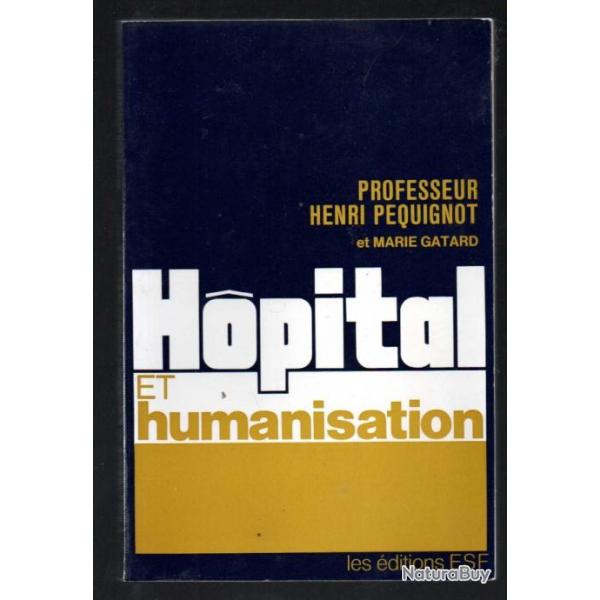 hopital et humanisation du professeur henri pquignot et marie gatar