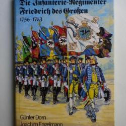 Die Infanterie-Regimenter Friedrich des Grossen 1756 -1763 (German Edition) 1983.