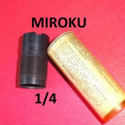 1/4 choke fusil MIROKU longueur 37.50 mm - VENDU PAR JEPERCUTE (JO574)