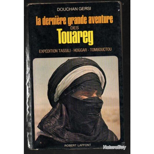 la dernire grande aventure des toureg expdition tassili-hoggar-tombouctou de douchan gersi