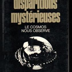 disparitions mystérieuses le cosmos nous observe de patrice gaston énigmes de l'univers