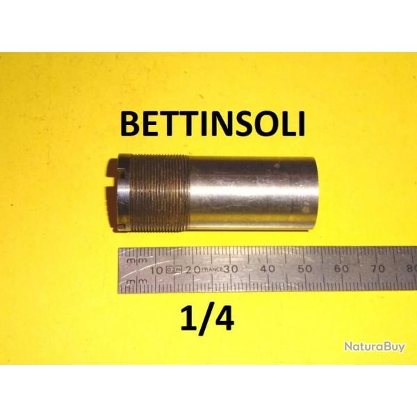 1/4 choke fusil BETTINSOLI longueur 52mm diamtre  la sortie 18.1mm - VENDU PAR JEPERCUTE (D20K39)