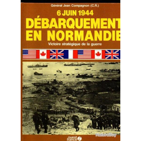 6 juin 1944 dbarquement en normandie  victoire stratgique de la guerre gnral jean compagnon gf
