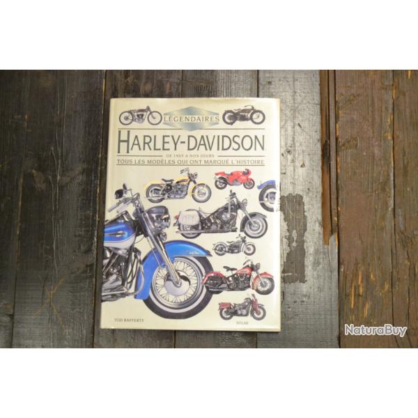 Livre Lgendaires Harley-Davidson de 1903  nos jours - Tod Rafferty, ditions SOLAR 9782263026102