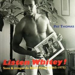 Listen Whitey! sons et images du black power (1965-1975) (1 CD audio inclus de 16 titres rares ou in