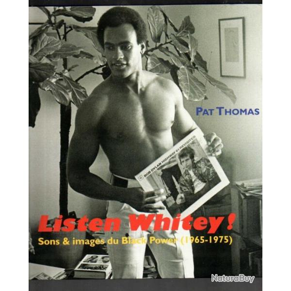 Listen Whitey! sons et images du black power (1965-1975) (1 CD audio inclus de 16 titres rares ou in