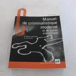 Manuel de criminalistique moderne et police scientifique