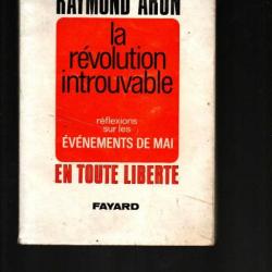 la révolution introuvable réflexions sur les évènements de mai de raymond aron