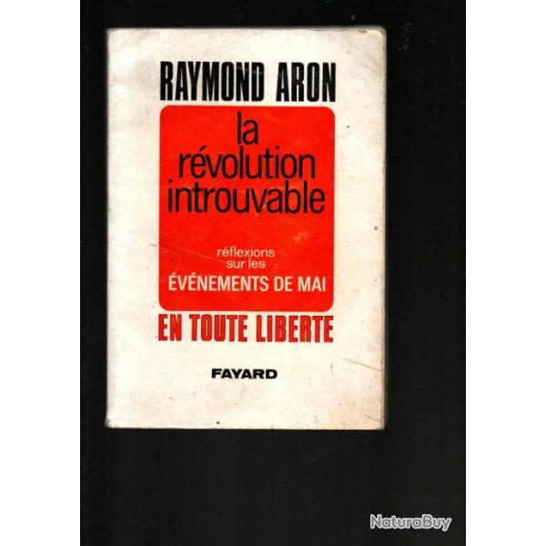 la rvolution introuvable rflexions sur les vnements de mai de raymond aron