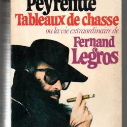 tableaux de chasse ou la vie extraordinaire de fernand legros de roger peyrefitte