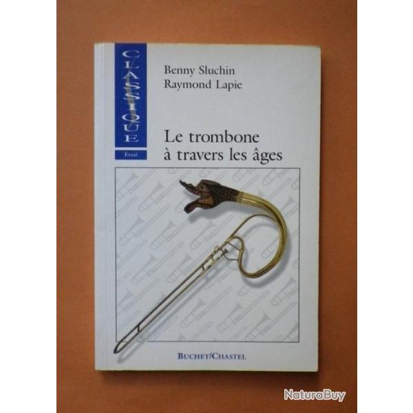 Le Trombone  Travers Les ges - Benny Sluchin - Lapie Raymond.