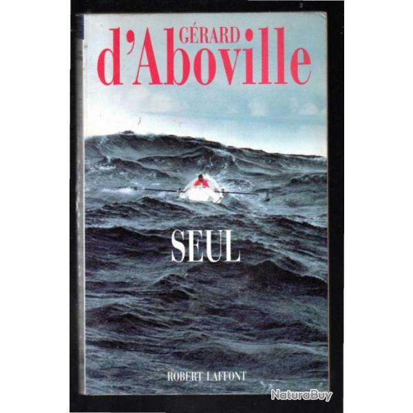 seul de grard d'aboville , navigateur solitaire