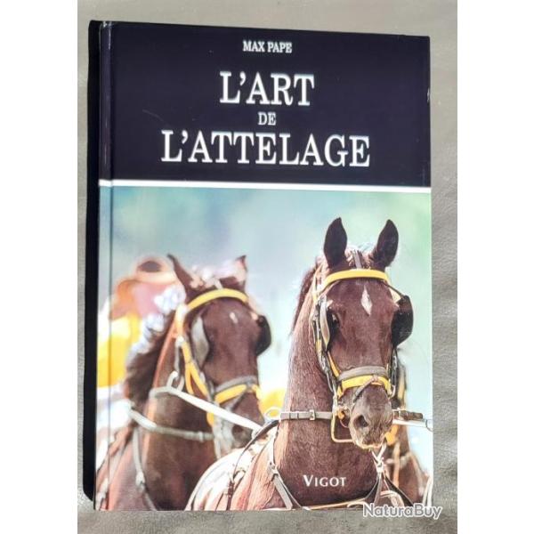 LIVRE RARE L'art de l'attelage de Max Pape. | CHEVAL