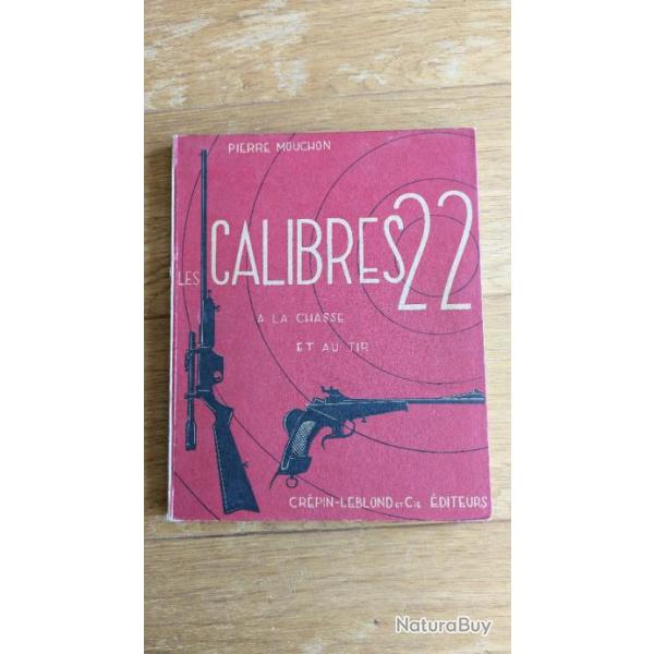 Les calibres 22  la chasse et au tir - Pierre Mouchon