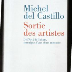 sortie des artistes de michel del castillo de l'art à la culture chronique d'une chute annoncée