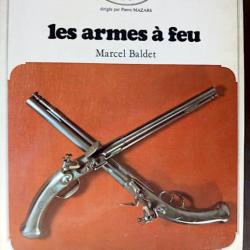 LES ARMES A FEU - Marcel Baldet - Coll L'amateur - Grund 1972