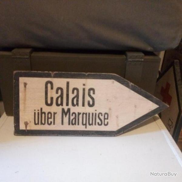 Panneau allemand WW2 : CALAIS - Uber Marquise / CALAIS ( recto et verso )