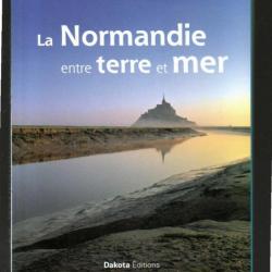 la normandie entre terre et mer , 25 balades sur le littoral sauvage