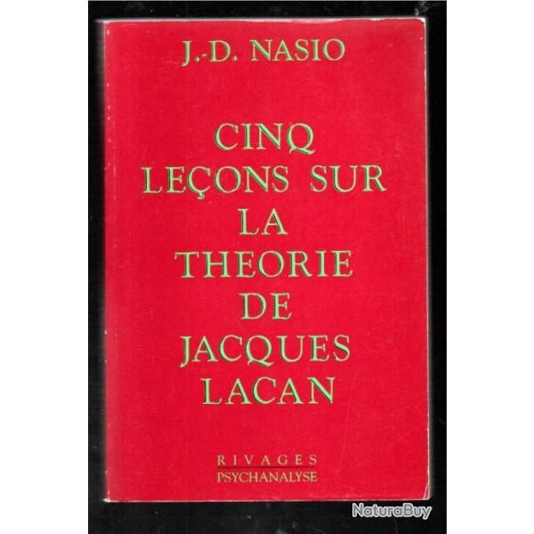 cinq leons sur la thorie de jacques lacan de J.-D. Nasio