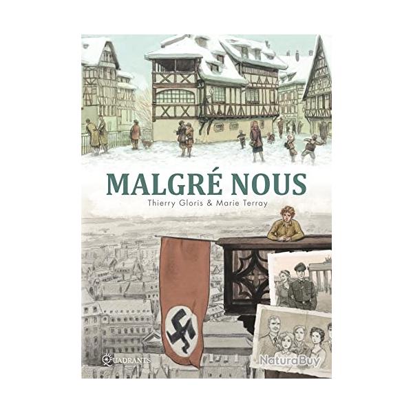 Malgr nous Intgrale - BD  de Thierry Gloris WW2  |  ALSACE | LORRAINE