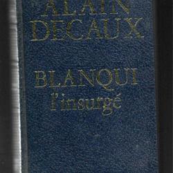 blanqui l'insurgé par alain decaux , second empire