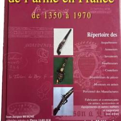 Le "qui est qui" de l'arme en France de 1350 à 1970 Tome 1 et 2