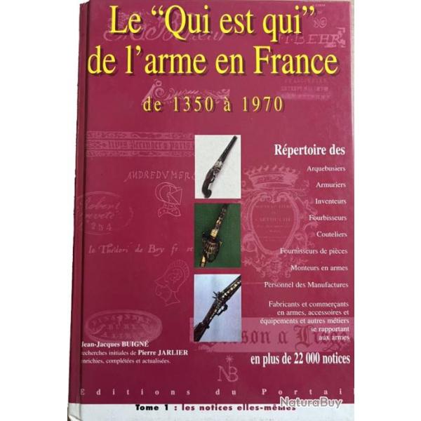 Le "qui est qui" de l'arme en France de 1350  1970 Tome 1 et 2