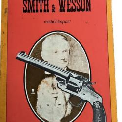 Livre Messieurs Smith & Wesson de Michel Lespart