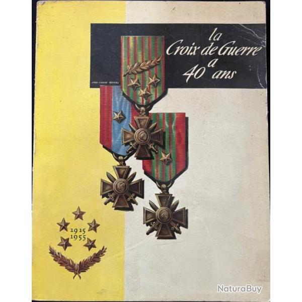 Livre La croix de Guerre  40 ans 1915-1955