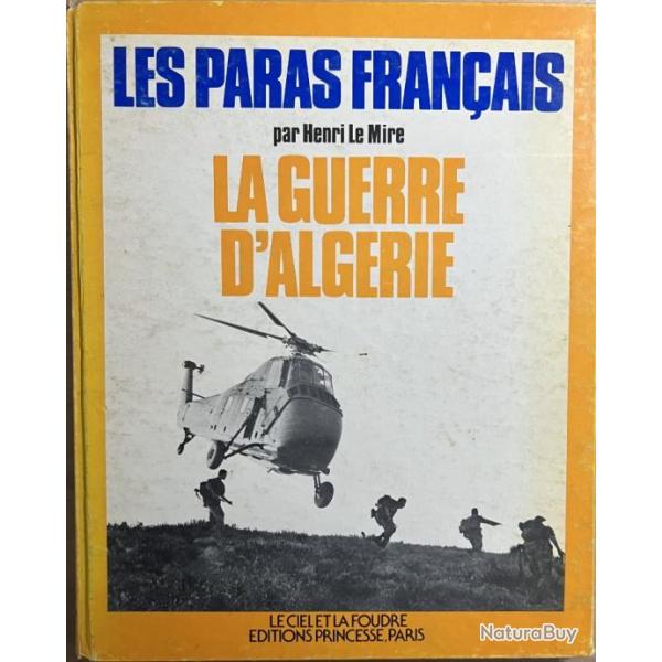 Livre Les paras Franais - La guerre d'Algrie par Henri Le Mire