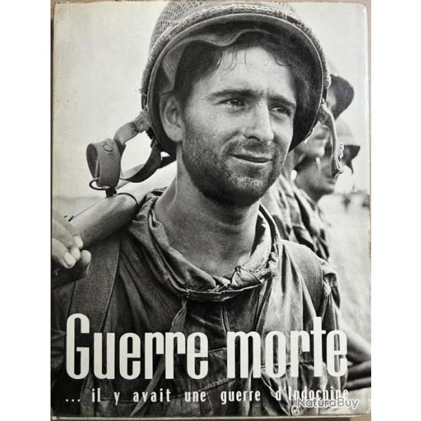 Livre Guerre morte ... il y avait une guerre d'Indochine