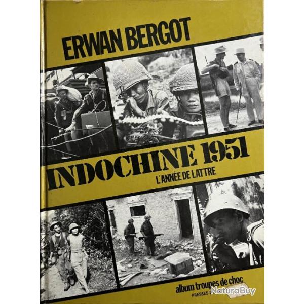 Livre Indochine 1951 L'anne De Lattre de Erwan Bergot