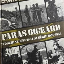 Livre Paras Bigeard Indochine 52-54 / Algérie 55-58