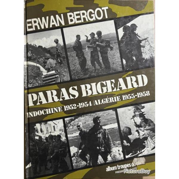 Livre Paras Bigeard Indochine 52-54 / Algrie 55-58