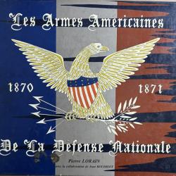 Livre Les armes américaines de la défense nationales 1870-1871