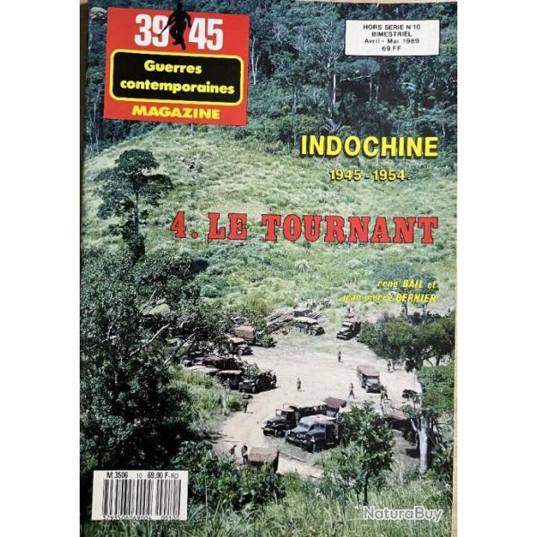 Revue 39-45 Hors srie No 10 : Indochine 45-54 - 4. Le tournant