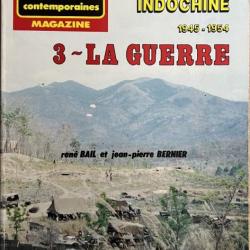 Revue 39-45 Hors série No 8 : Indochine 45-54 - 3 La Guerre