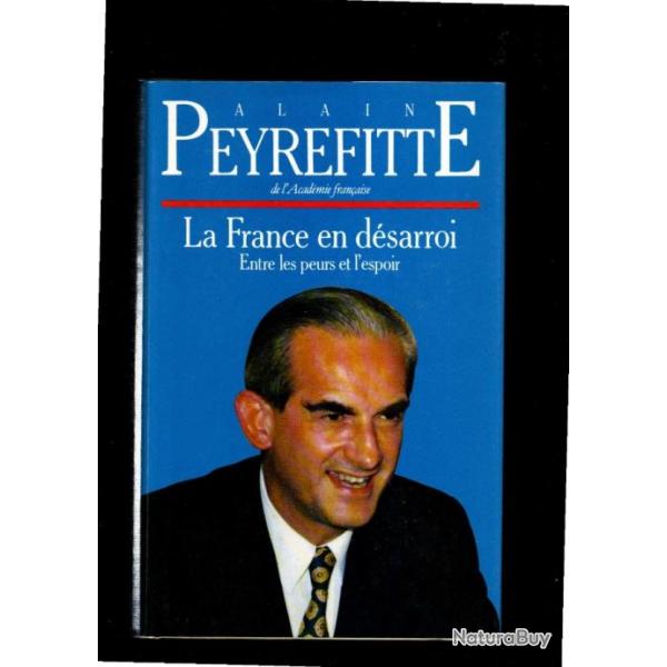 la france en desarroi entre les peurs et l'espoir d'alain peyrefitte politique franaise