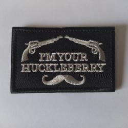 Patch I'm your Huckleberry velcro noir