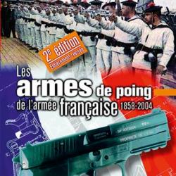 Les Armes de poing de l'armée française, 1858-2004 - Jean Huon & Eugene Medlin [9782703002536]