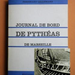 Journal de bord de Pytheas de Marseille - Ferdinand Lallemand. 1974