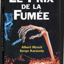 le prix de la fumée d'albert hirsch et serge karsenty tabagisme , pneumologie