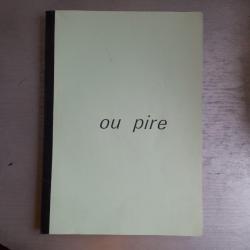 ...Ou Pire - Notes intégrales prises au Séminaire de Jacques Lacan . Introuvable