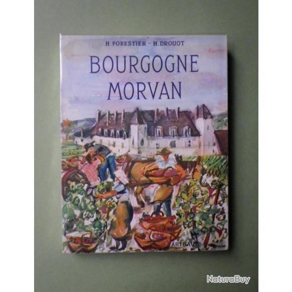 BOURGOGNE MORVAN par H. Forestier - H. Drouot - Arthaud 1959